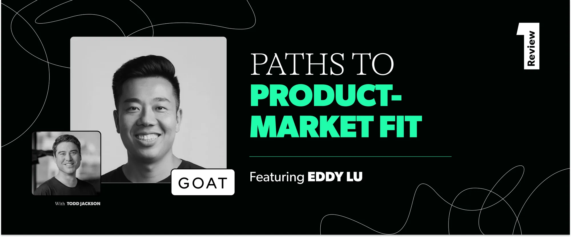 Goat L GOAT’s Path to Product-Market Fit — How a Fake Sneaker Sparked a $4B Idea
